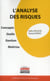L'analyse des risques - concept, outils, gestion, maîtrise