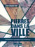 Pierres dans la ville - déambulations géologiques dans Strasbourg