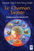 Le chaman taoïste - pratiques issues de la Roue de la Vie