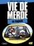 Vie de merde t.8 - en bagnole