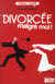 Divorcée malgré moi !