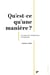 Qu'est-ce qu'une manière ? Une approche métaphysique et linguistique