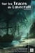 Sur les traces de Lovecraft