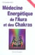 Médecine énergetique de l'aura et des chakras