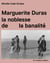 Marguerite Duras : la noblesse de la banalité
