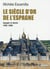 Espagne Au Siecle D'Or. Des Rois Catholiques A Philippe Ii 1492-1621
