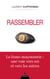 Rassembler : la franc-maçonnerie : une voie vers soi et vers les autres