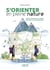 S'orienter en pleine nature : Guide pratique à l'usage de tous les aventuriers