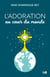 L'adoration au coeur du monde