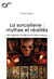 La sorcellerie : mythes et réalités - archaïsmes, traditions et renouveaux