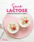 Sans lactose - 80 recettes pour toute la famille