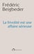 La frivolité est une affaire sérieuse - 99 essais