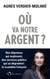 Où va notre argent ?