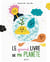 Le grand livre de ma petite planète
