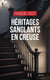 Heritages sanglants en creuse (coll. geste noir)