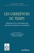 Les carrefours du temps : temporalités et histoire dans l'oeuvre de Cornelius Castoriadis