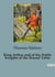 King Arthur and of his Noble Knights of the Round Table : The Epic Legacy of Sir Thomas Malory's "Le Morte Darthur"