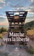 Marche vers la liberté