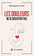 Les douleurs ne se discutent pas