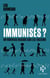 Immunisés ? un nouveau regard sur les vaccins