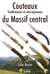 Couteaux traditionnels et neo-regionaux du massif central