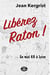Libérez Raton ! en mai 68 à Lyon