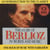 Berlioz: Story In Words & Music