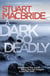 A DARK SO DEADLY