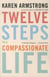 TWELVE STEPS TO A COMPASSIONATE LIFE