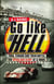 Go like hell - ford, ferrari and their battle for speed and glory at le mans
