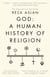 God - a human history of religion