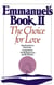 EMMANUEL''S BOOK II - CHOICE FOR LOVE