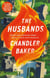 The Husbands : An utterly addictive page-turner from the New York Times and Reese Witherspoon Book Club bestselling author