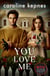 You Love Me : The highly anticipated sequel to You and Hidden Bodies (YOU series Book 3)