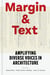 Margin & text : Amplifying diverse voices in architecture