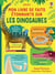Mon livre de faits étonnants : Les dinosaures