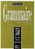 Grammaire - Les 350 Exercices + Livre de l'élève (Supérieur 1)