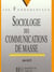Sociologie des communications de masse