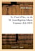 Le cure d'ars, vie de m. jean-baptiste-marie vianney