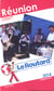 Guide du routard - réunion - randonnées et plongées (édition 2014)