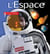 L'espace à la loupe