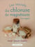 Les secrets du chlorure de magnésium (ou nigari)