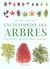 Encyclopedie des arbres - plus de 1800 especes et varietes du monde