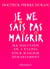 Je ne sais pas maigrir - ma solution en quatre etapes pour maigrir durablement