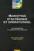 Marketing strategique et operationnel - du marketing a l'orientation-marche - 5e edition