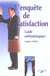 L'enquete de satisfaction - guide methodologique
