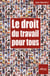Le droit du travail pour tous