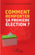 Comment remporter sa premiere élection?