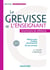 Grevisse langue française : le Grevisse de l'enseignant - la référence grammaticale indispensable - du son au texte (nouveaux programmes)
