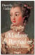 Madame de pompadour ou le pouvoir féminin